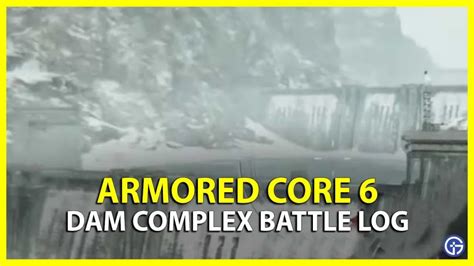 Attack the Dam Complex .